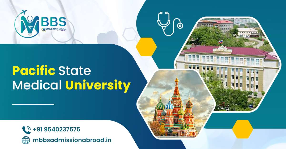 Pacific State Medical University 2025: Admission & Fees Pacific State Medical University 2025: Admission & Fees